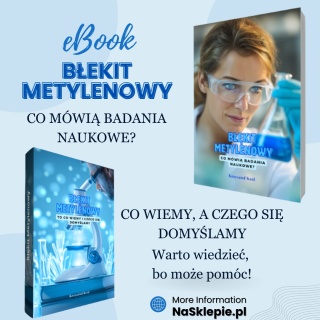 Błękit Metylenowy, co wiemy, a czego się domyslamy